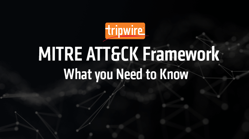 The MITRE ATT&CK Framework: What You Need to Know