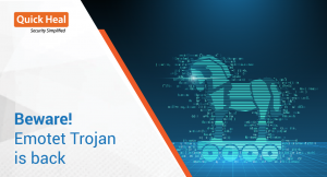Emotet Trojan is back as the world unlocks