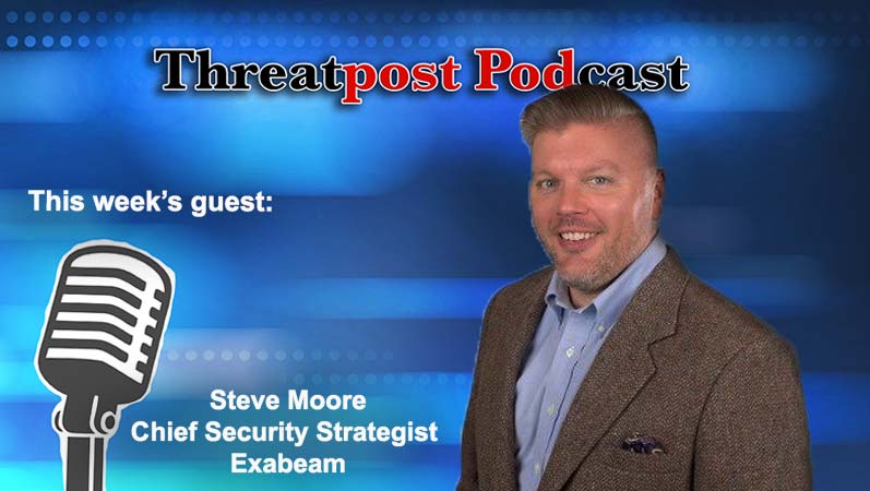 Threatpost podcast Steve moore