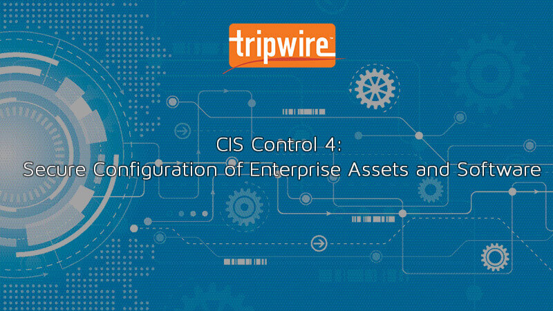 CIS Control 4: Secure Configuration of Enterprise Assets and Software
