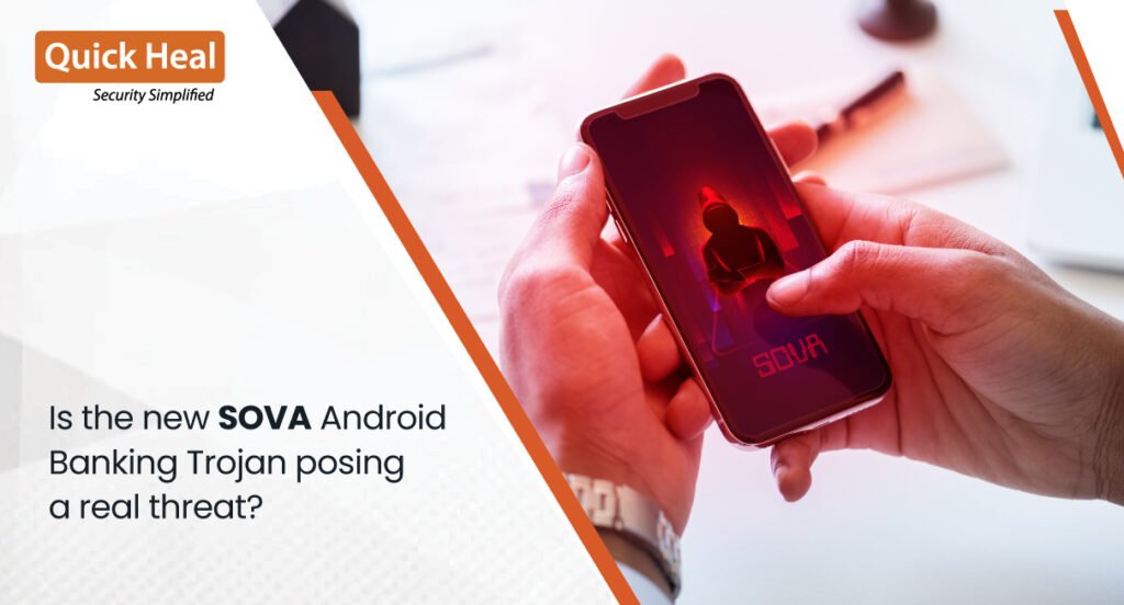 SOVA Android Banking Trojan emerges more powerful with new capabilities