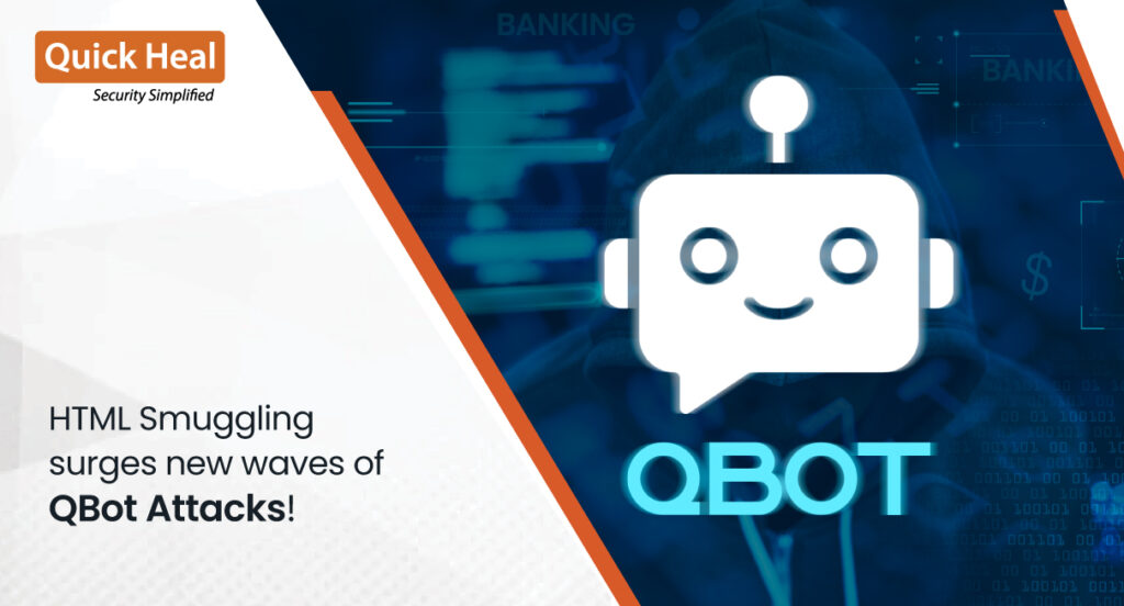 QBOT – A HTML Smuggling technique to target victims