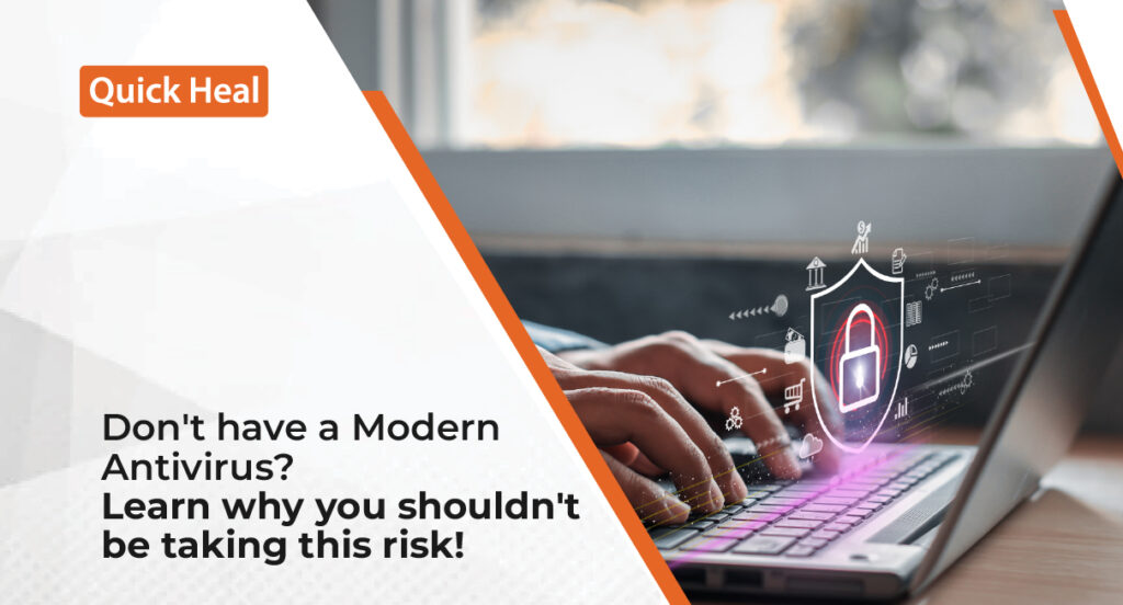 why do you need modern antivirus?
