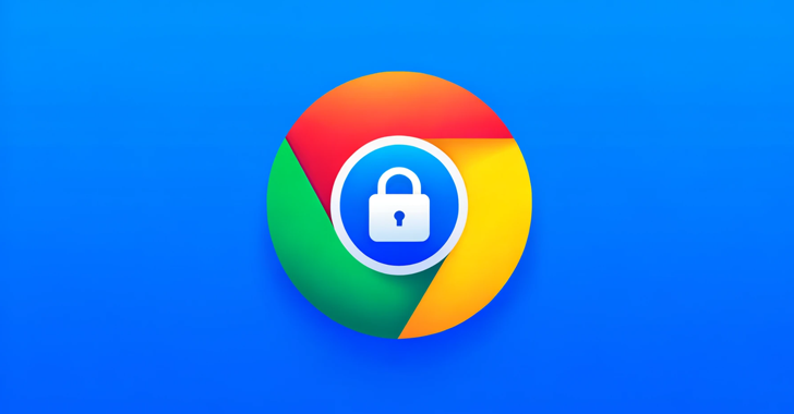 Google Detects 4th Chrome Zero-Day in May Actively Under Attack - Update ASAP
