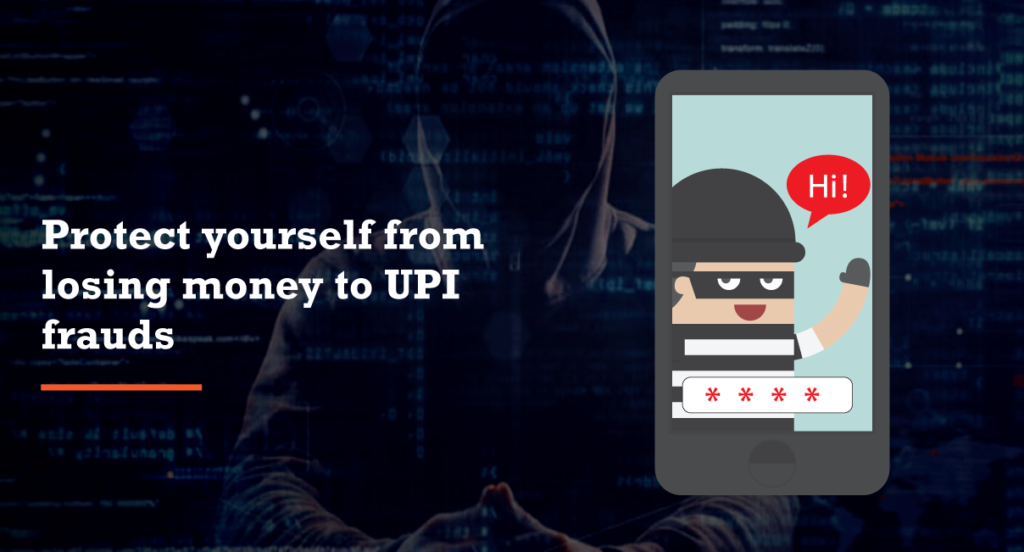 How to protect yourself from becoming victim of UPI frauds?