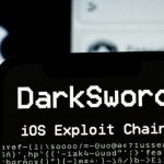 DarkSword iOS Exploit Kit Uses 6 Flaws, 3 Zero-Days for Full Device Takeover