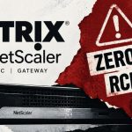 Warning: Two Unpatched Citrix NetScaler RCE Zero-Days Under Active Exploitation