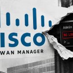 Cisco Warns of Attackers Exploiting Critical Authentication Bypass in SD-WAN Manager