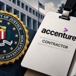 FBI Removes Accenture Contractor After Patch Failure Led to ShinyHunters Breach
