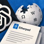 Wikimedia Says OpenAI Agents Tried to Compromise Etherpad and Use Wiki Tools as Proxies